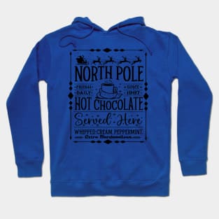 North pole fresh daily since 1987 hot chocolate served here whipped cream peppermint. extra marshmallows Hoodie